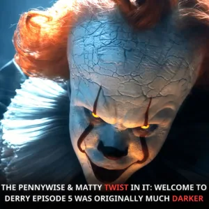 IT: Welcome To Derry Episode 5's Pennywise & Matty Twist Was Originally Far More Disturbing beautyplus image enhancer 1764498998538